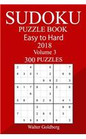 300 Easy to Hard Sudoku Puzzle Book 2018