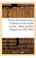 Procès de Manoeuvres À l'Intérieur Et de Société Secrète: Affaire Acollas, Naquet, Las, Verlière,