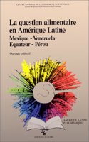 La Question Alimentaire En Amaerique Latine