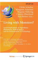 Living with Monsters? Social Implications of Algorithmic Phenomena, Hybrid Agency, and the Performativity of Technology