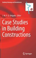 Case Studies in Building Constructions