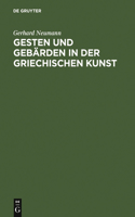 Gesten Und Gebärden in Der Griechischen Kunst