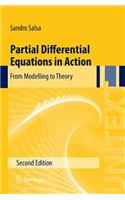 Partial Differential Equations in Action: From Modelling to Theory