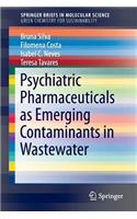 Psychiatric Pharmaceuticals as Emerging Contaminants in Wastewater