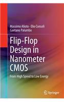 Flip-Flop Design in Nanometer CMOS