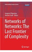 Networks of Networks: The Last Frontier of Complexity