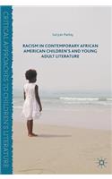 Racism in Contemporary African American Children’s and Young Adult Literature