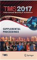 Tms 2017 146th Annual Meeting & Exhibition Supplemental Proceedings