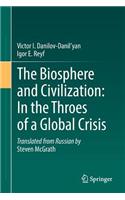 Biosphere and Civilization: In the Throes of a Global Crisis