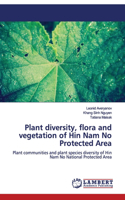 Plant diversity, flora and vegetation of Hin Nam No Protected Area