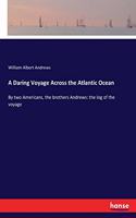 A Daring Voyage Across the Atlantic Ocean