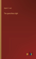 quenchless light
