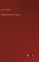 Garfield's Place in History