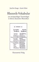 Rhetorik-Vokabular Zur Zweisprachigen Terminologie in Alteren Deutschen Rhetoriken