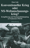 Konventioneller Krieg Oder NS-Weltanschauungskrieg?