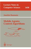 Mobile Agents: Control Algorithms