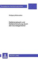 Gefahrenabwehr und Gefahrerforschung durch den Grundeigentuemer