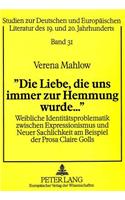«Die Liebe, Die Uns Immer Zur Hemmung Wurde...»