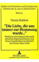 «Die Liebe, Die Uns Immer Zur Hemmung Wurde...»