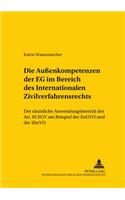 Die Außenkompetenzen Der Eg Im Bereich Des Internationalen Zivilverfahrensrechts