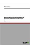 Finanzielle Gestaltungsspielräume bei gesetzlichen Krankenversicherungen
