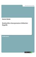 Bonhoeffers Interpretation biblischer Begriffe