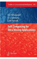 Soft Computing for Data Mining Applications