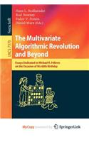The Multivariate Algorithmic Revolution and Beyond