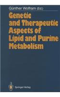 Genetic and Therapeutic Aspects of Lipid and Purine Metabolism