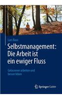 Selbstmanagement: Die Arbeit Ist Ein Ewiger Fluss