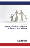 Sexual life after childbirth Influences and advices