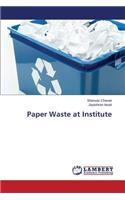 Paper Waste at Institute