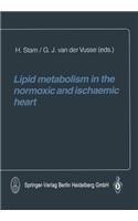 Lipid Metabolism in the Normoxic and Ischaemic Heart