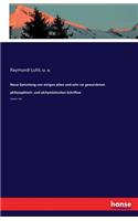 Neue Sammlung von einigen alten und sehr rar gewordenen philosophisch- und alchymistischen Schriften