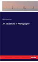 An Adventure in Photography: (English)