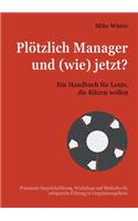 Plötzlich Manager und (wie) jetzt?