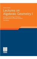 Lectures on Algebraic Geometry I: Sheaves, Cohomology of Sheaves, and Applications to Riemann Surfaces