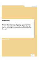 Umweltrechnungslegung - gesetzliche Anforderungen und unternehmerische Praxis