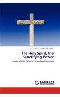 The Holy Spirit, the Sanctifying Power
