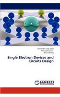 Single Electron Devices and Circuits Design