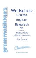 Wörterbuch Deutsch - Englisch - Bulgarisch A1