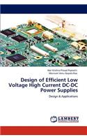 Design of Efficient Low Voltage High Current DC-DC Power Supplies