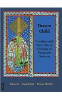 Dream Child: Creation and New Life in Dreams of Pregnant Women