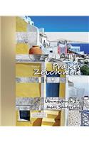 Praxis Zeichnen - XL Übungsbuch 27: Insel Santorini