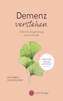 Demenz verstehen: Hilfe fur Angehorige und Freunde