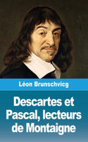 Descartes et Pascal, lecteurs de Montaigne