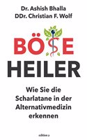 Bose Heiler: Wie Sie die Scharlatane in der Alternativmedizin erkennen