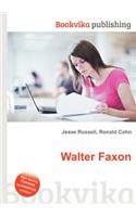 Walter Faxon