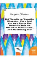 Hangover Wisdom, 100 Thoughts on Operation Mincemeat