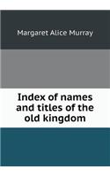 Index of Names and Titles of the Old Kingdom